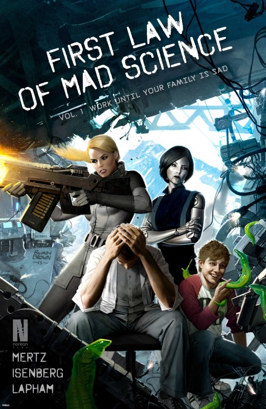 First Law of Mad Science v01 - Work Until Your Family is Sad (2015)